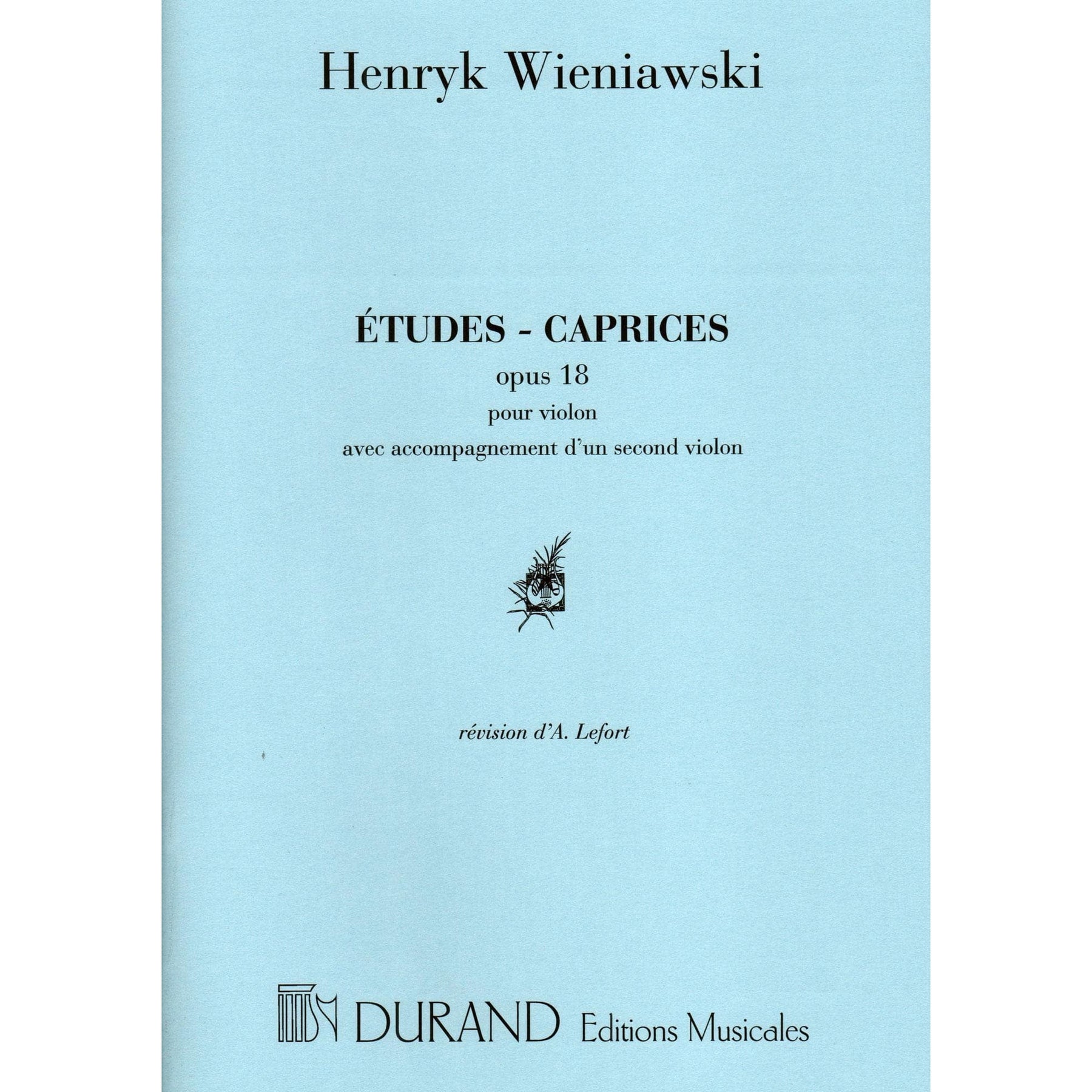 Wieniawski, Henryk - Etudes-Caprices, Op 18 - Violin - edited by A Lefort - published by Edition Durand