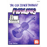 Duncan, Craig - You Can Teach Yourself Fiddling - Violin - Book/Online Audio - Mel Bay Publications