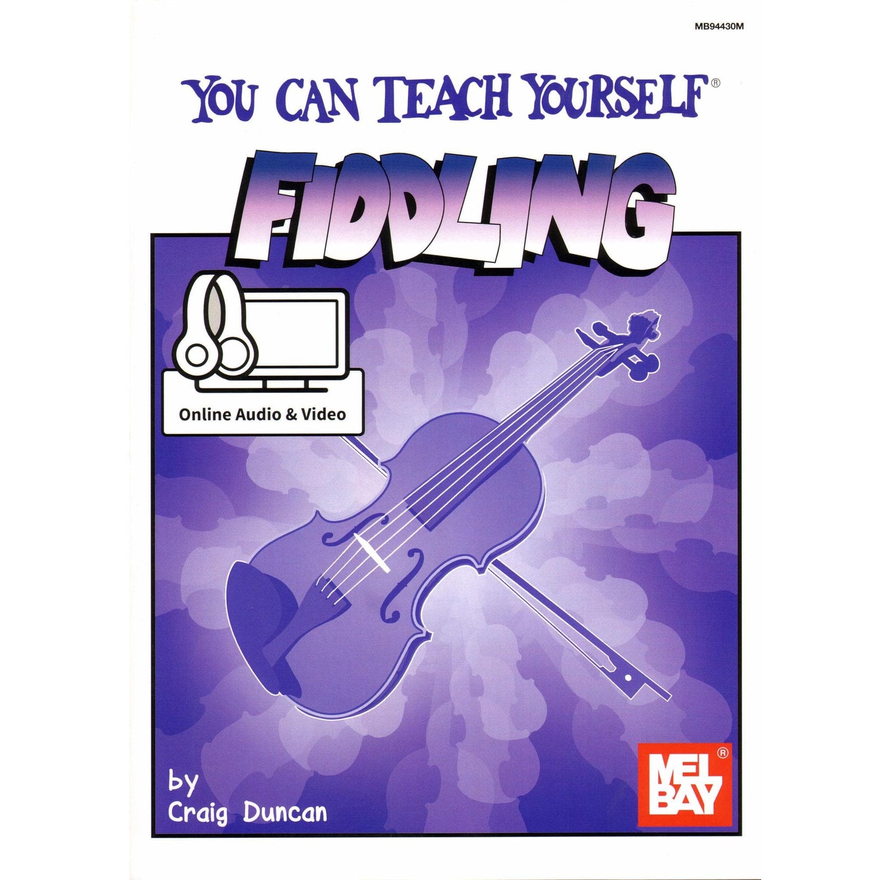 Duncan, Craig - You Can Teach Yourself Fiddling - Violin - Book/Online Audio - Mel Bay Publications