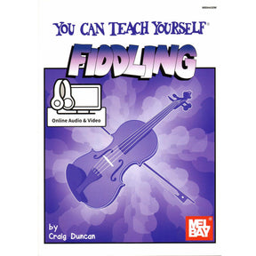 Duncan, Craig - You Can Teach Yourself Fiddling - Violin - Book/Online Audio - Mel Bay Publications