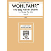 Wohlfahrt, Franz - 50 Easy Melodious Studies, Op 74, Book 2 - Violin solo - Carl Fischer Edition