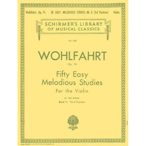 Wohlfahrt, Franz - 50 Easy Melodious Studies, Op 74, Book 2 - Violin solo - G Schirmer Edition