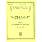 Franz Wohlfahrt - 40 Elementary Etudes for Violin, Op 54 - Violin - Schirmer