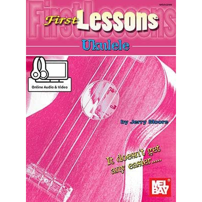 First Lessons Ukulele by Jerry Moore - Book and CD - Mel Bay Publications