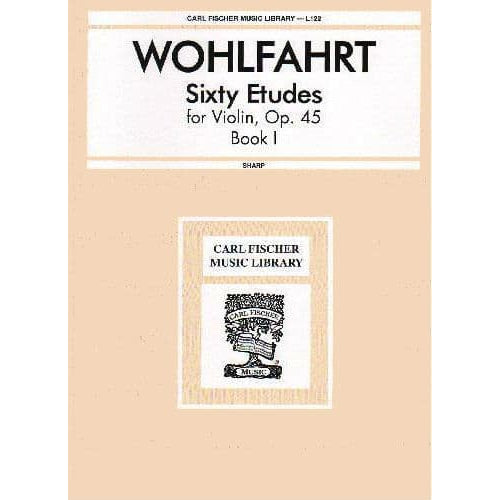 Franz Wohlfahrt - 60 Etudes for Violin, Op 45 Book 1 - Violin - Sharp - Carl Fischer