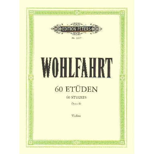 Franz Wohlfahrt - 60 Etudes for Violin, Op 45 (Complete) - Violin - H Sitt - Peters