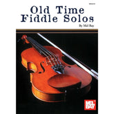 Old Time Fiddle Solos for Violin - Mel Bay Publication