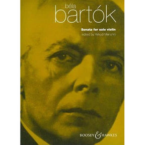 Bela Bartok - Sonata for Solo Violin, Sz 117 - Violin - edited by Yehudi Menuhin - Boosey and Hawkes