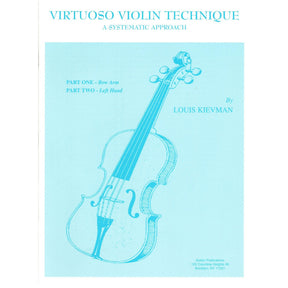 Virtuoso Violin Technique, A Systematic Approach - for Violin - by Louis Kievman - Kelton Publications