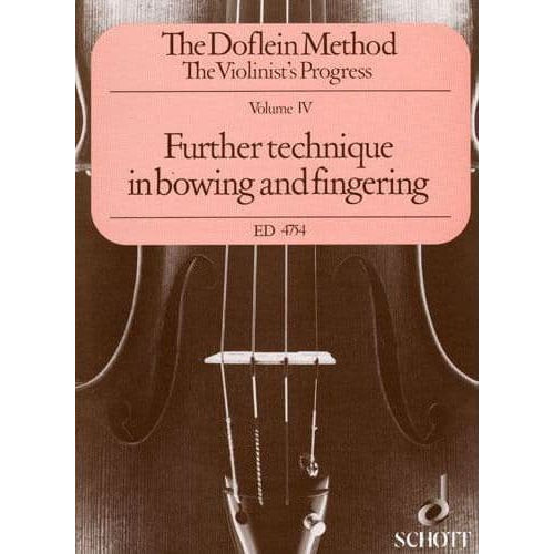 Erich and Elma Doflein - The Doflein Method, Volume 4: Further Technique in Bowing and Fingering - Violin - Schott