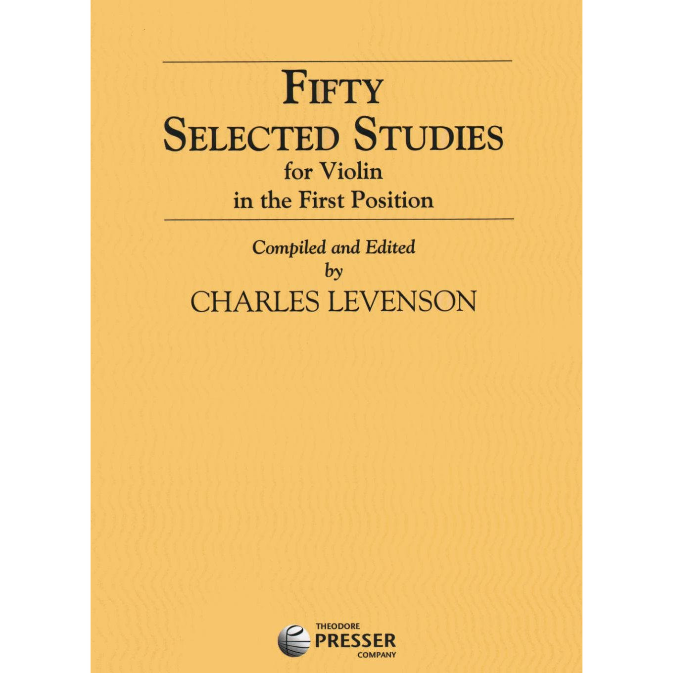 50 Selected Studies in the First Position - Violin solo - edited by Chas Levenson - Theodore Presser Co