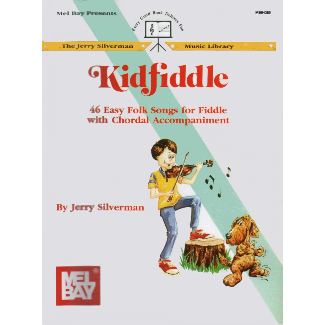 Silverman - Kid Fiddle For Violin with chordal accompaniment Published by Mel Bay Publications, Inc