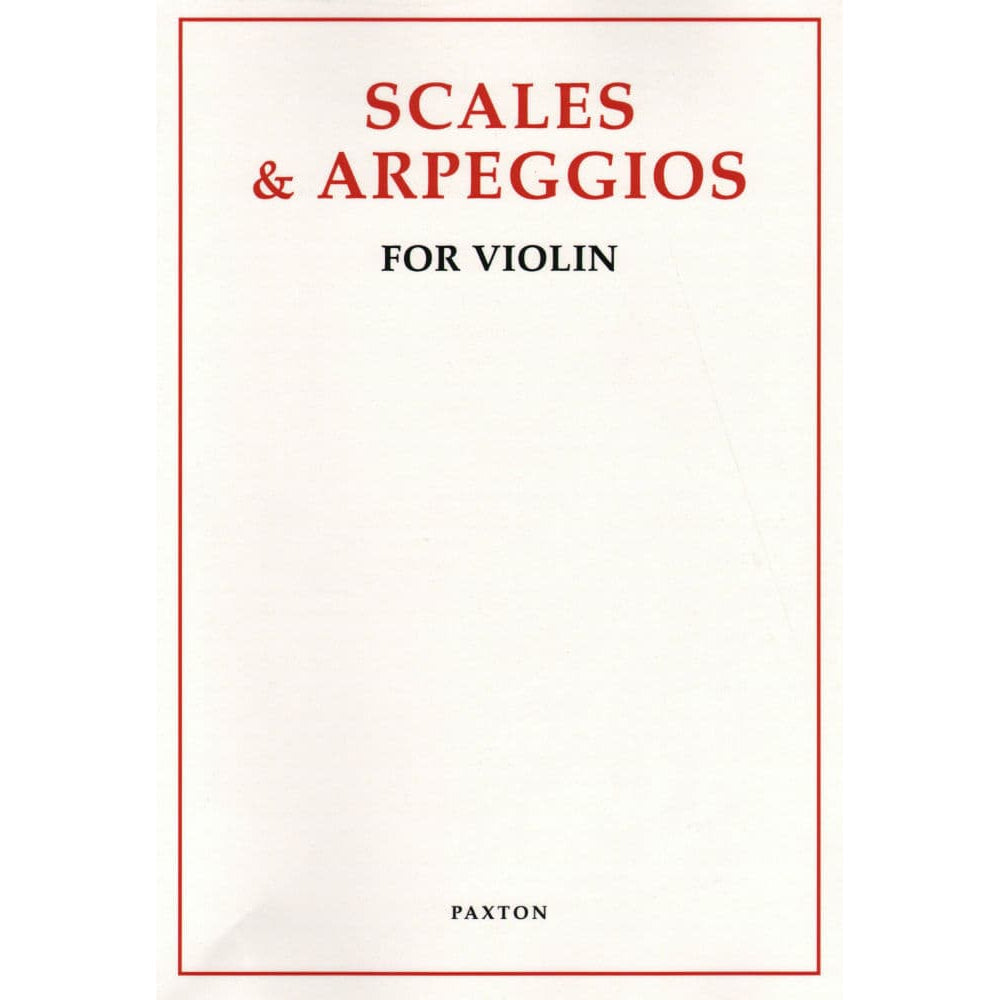 Paxton Music - Scales and Arpeggios for Violin