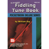 Mel Bay's Fiddling Tune Book: Pocketbook Deluxe Series - for Violin - by William Bay - Mel Bay Publication