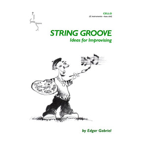 Gabriel, Edgar - String Groove: Ideas for Improvising - Cello - Book/CD set - Opus Music Publishers
