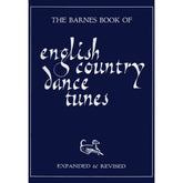 The Barnes Book of English Country Dance Tunes - Volume 1