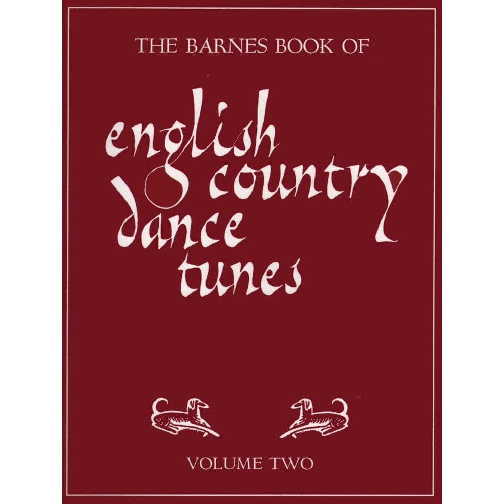 The Barnes Book of English Country Dance Tunes - Volume 2