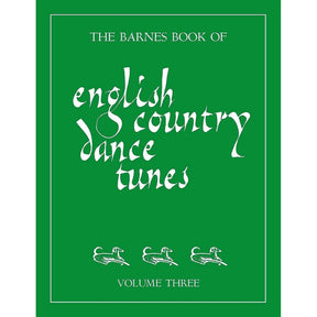 The Barnes Book of English Country Dance Tunes - Volume 3