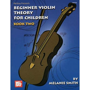 Smith, Melanie - Beginner Violin Theory for Children Book 2 - Theory Book - Mel Bay Publications