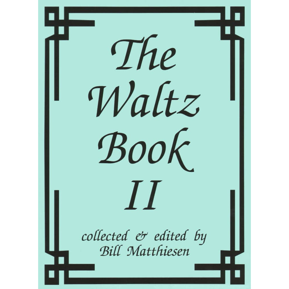 The Waltz Book for Violin - Volume 2 - Collected and Edited by Bill Matthiesen