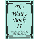 The Waltz Book for Violin - Volume 2 - Collected and Edited by Bill Matthiesen