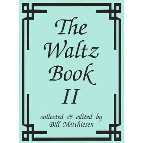 The Waltz Book for Violin - Volume 2 - Collected and Edited by Bill Matthiesen