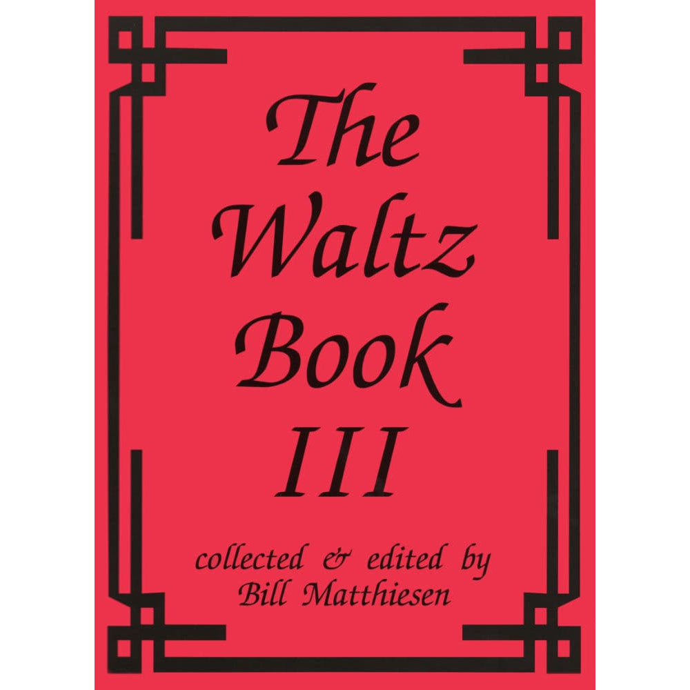 The Waltz Book for Violin - Volume 3 - Collected and Edited by Bill Matthiesen