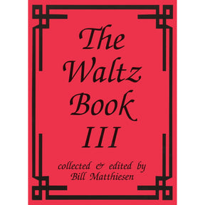 The Waltz Book for Violin - Volume 3 - Collected and Edited by Bill Matthiesen