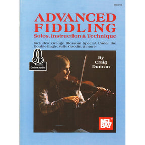 Duncan, Craig - Advanced Fiddling: Solos, Instruction & Technique - Violin - Book with Online Audio - Mel Bay Publications
