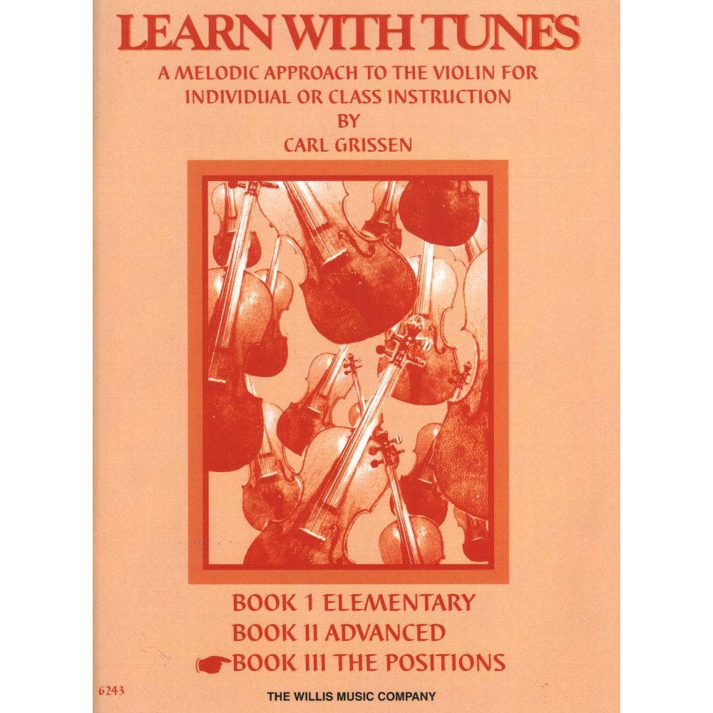 Grissen, Carl - Learn With Tunes, Book 3 (The Positions) - Violin solo - Willis Music Company