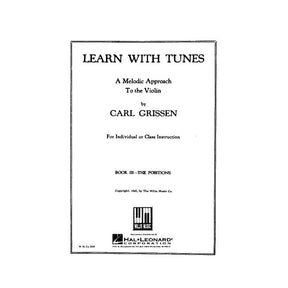 Grissen, Carl - Learn With Tunes, Book 3 (The Positions) - Violin solo - Willis Music Company
