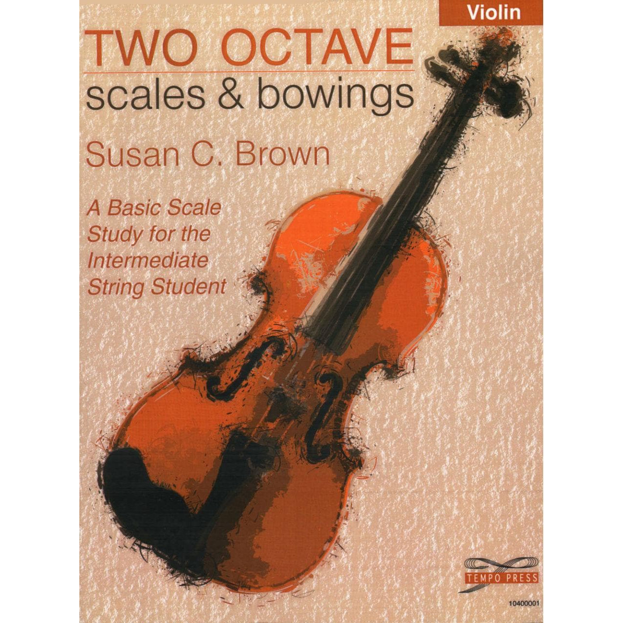 Brown, Susan - Two Octave Scales & Bowings - Violin - Tempo Press