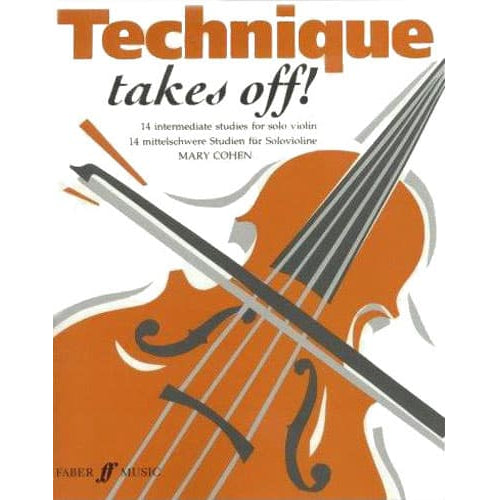 Cohen, Mary - Technique Takes Off! Intermediate Studies for Solo Violin - Faber Music Publication