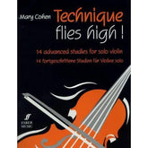 Cohen, Mary - Technique Flies High! 14 Advanced Studies for Solo Violin - Faber Publication