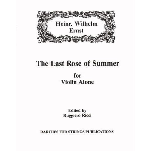 Ernst, Heinrich Wilhelm - The Last Rose of Summer - Violin Solo - edited by Ruggiero Ricci - Rarities for Strings Edition