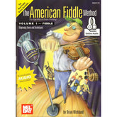 Wicklund, Brian - The American Fiddle Method, Volume 1 - Violin - Book with Online Audio - Mel Bay Publications
