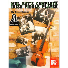 Cooper, Peter - The Complete Irish Fiddle Player - Book with Online Audio - Mel Bay Publication