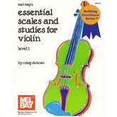 Duncan, Craig - Essential Scales and Studies for Violin - Violin Solo - Mel Bay Publications