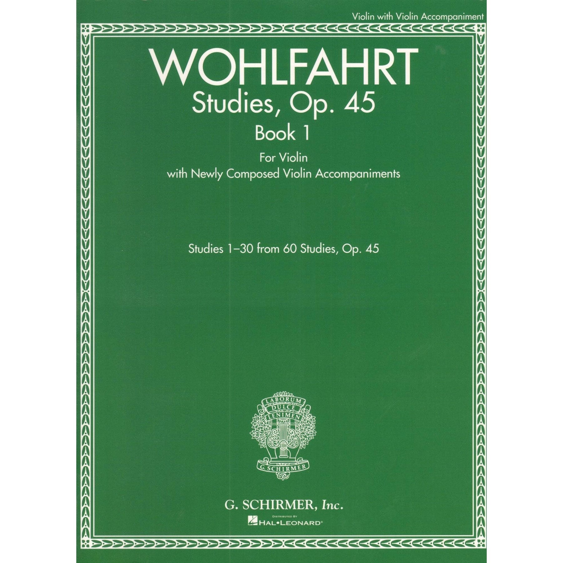 Wohlfahrt, Franz - Op. 45, Book 1, Studies 1-30 of 60 - for Violin - with Violin Accompaniments by Rachel Kelly - Schirmer