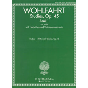 Wohlfahrt, Franz - Op. 45, Book 1, Studies 1-30 of 60 - for Violin - with Violin Accompaniments by Rachel Kelly - Schirmer