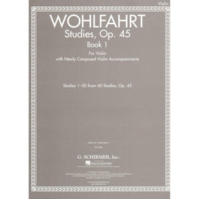 Wohlfahrt, Franz - Op. 45, Book 1, Studies 1-30 of 60 - for Violin - with Violin Accompaniments by Rachel Kelly - Schirmer