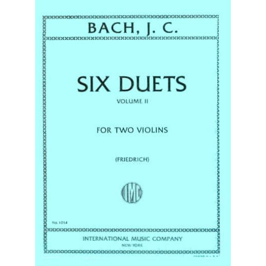 Bach, Johann Christian - Six Duets, Volume 2 - Two Violins - edited by W Friedrich - International Music Co