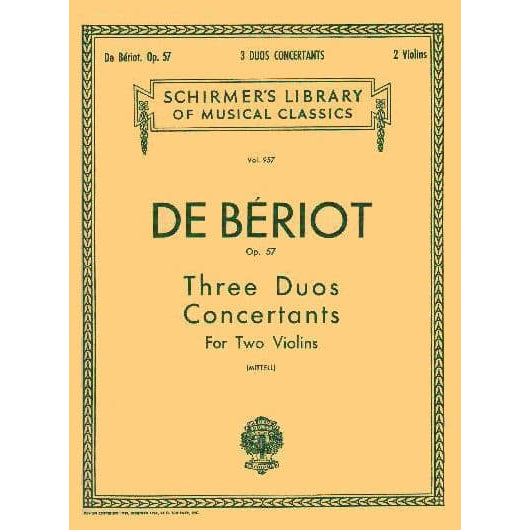 Beriot, Charles De - 3 Duos Concertants Op 57 for Two Violins - Arranged by Mittell - Schirmer Edition