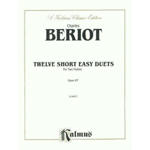 Beriot, Charles De - 12 Short Easy Duets Op 87 for Two Violins - Kalmus Publication