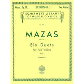 Mazas, Jacques Féréol - Six Duets, Op 39, Book 1 - Two Violins - edited by Henry Schradieck - G Schirmer Edition