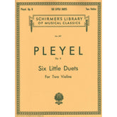 Pleyel, Ignace Joseph - Six Little Duets Op 8 B 538 - 543 For Two Violins Published by G Schirmer
