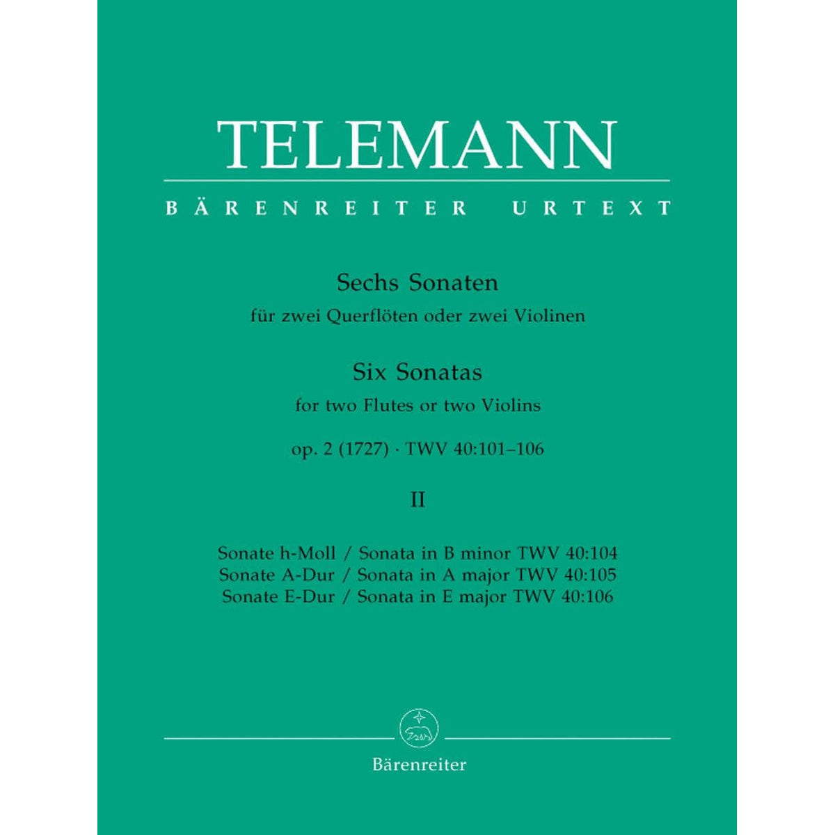 Telemann, Georg Philipp - Six Sonatas for Two Flutes or Two Violins, Op 2, TWV 40:101-106, Vol II - edited by Gunter Hauswald - Barenreiter URTEXT