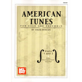 Duncan, Craig - American Fiddle Tunes for Solo and Ensemble - Violin One and Two with Piano Accompaniment - Mel Bay Music