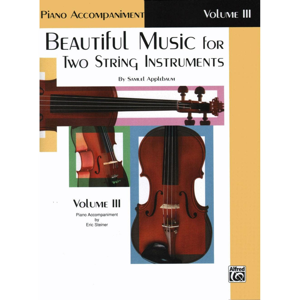 Applebaum, Samuel - Beautiful Music For Two String Instruments Volume 3 Piano Accompaniment - Arranged by Steiner - Belwin-Mills Publication