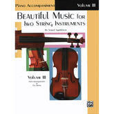 Applebaum, Samuel - Beautiful Music For Two String Instruments Volume 3 Piano Accompaniment - Arranged by Steiner - Belwin-Mills Publication